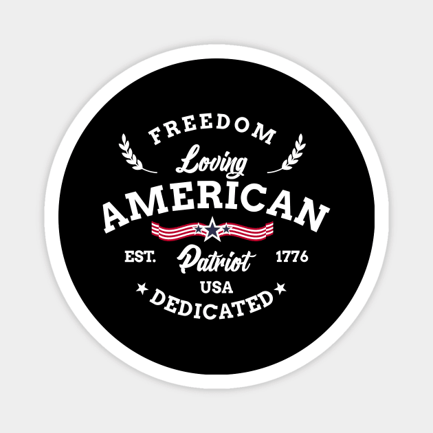 Freedom Loving American Patriot USA Dedicated 1776 Magnet by theperfectpresents